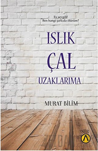 Islık Çal Uzaklarıma