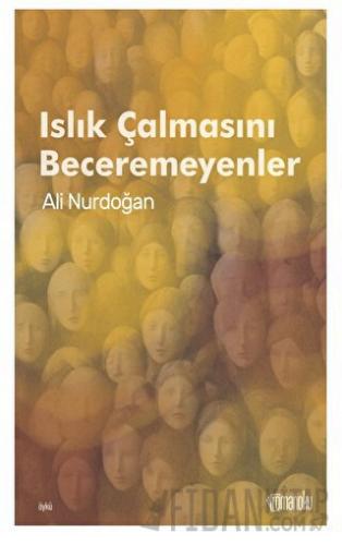 Islık Çalmasını Beceremeyenler