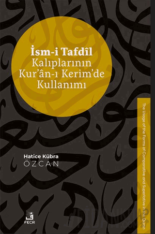 İsm-i Tafdil Kalıplarının Kur’an-ı Kerim’de Kullanımı