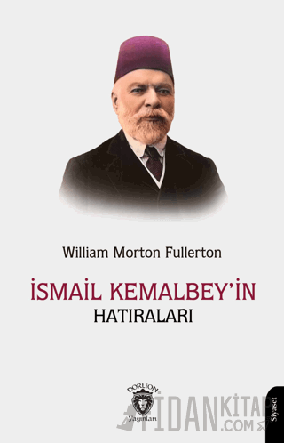 İsmail Kemal Bey’in Hatıraları