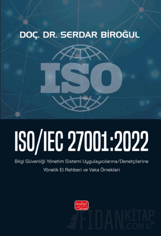 ISO/IEC 27001:2022 - Bilgi Güvenliği Yönetim Sistemi Uygulayıcılarına/