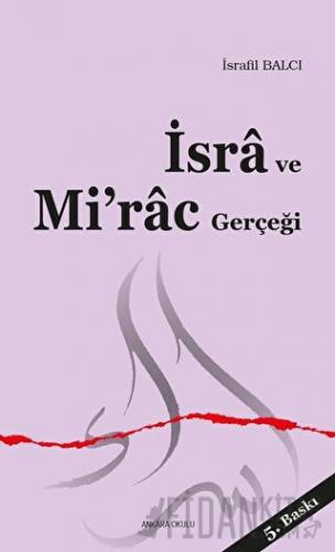 İsra ve Mi’rac Gerçeği