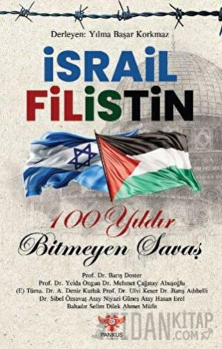 İsrail - Filistin 100 Yıldır Bitmeyen Savaş