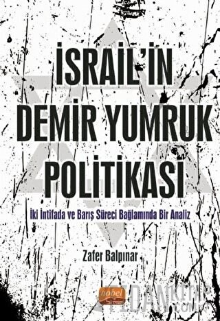 İsrail'in Demir Yumruk Politikası Zafer Balpınar