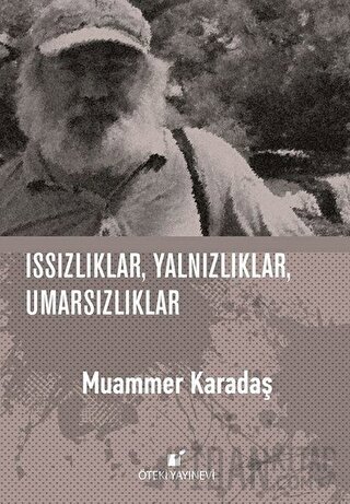 Issızlıklar, Yalnızlıklar, Umarsızlıklar (Ciltli)