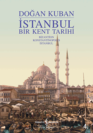 İstanbul - Bir Kent Tarihi (Ciltli)