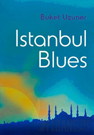 Istanbul Blues Buket Uzuner