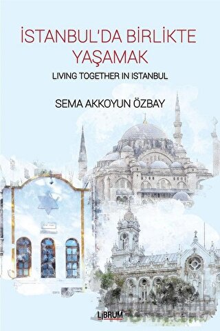 İstanbul’da Birlikte Yaşamak - Living Together In Istanbul