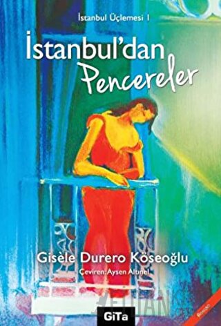 İstanbul’dan Pencereler İstanbul Üçlemesi 1