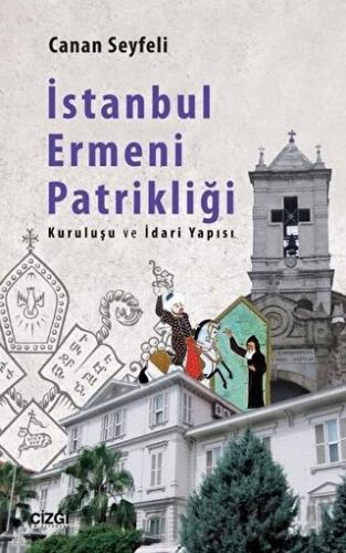 İstanbul Ermeni Patrikliği Canan Seyfeli