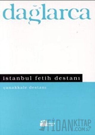 İstanbul Fetih Destanı Çanakkale Destanı Fazıl Hüsnü Dağlarca