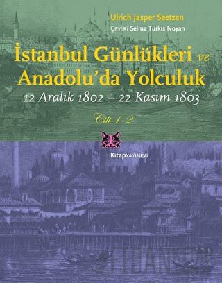 İstanbul Günlükleri ve Anadolu’da Yolculuk (Cilt 1-2)