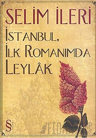 İstanbul, İlk Romanımda Leylak