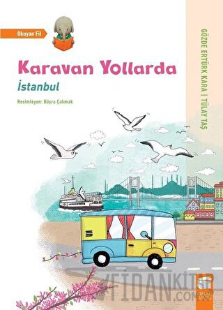İstanbul - Karavan Yollarda Gözde Ertürk Kara