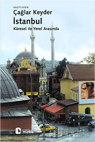 İstanbul - Küresel ile Yerel Arasında Ayfer Bartu