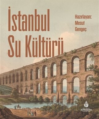 İstanbul Su Kültürü (Ciltli) Ahmet Aygün