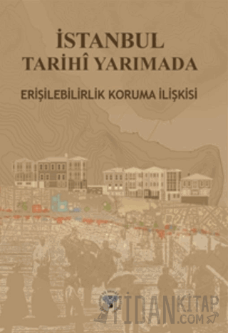 İstanbul Tarihi Yarımada Erişebilirlik Koruma İlişkisi