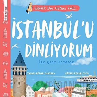 İstanbul’u Dinliyorum - İlk Şiir Kitabım (Ciltli)