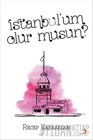 İstanbul’um Olur Musun?