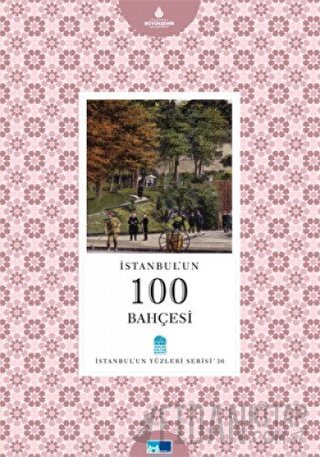 İstanbul’un 100 Bahçesi Uğur Aktaş