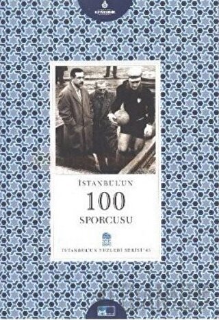 İstanbul’un 100 Sporcusu Hacı Hasdemir