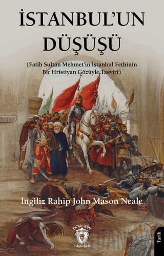 İstanbul’un Düşüşü John Mason Neale