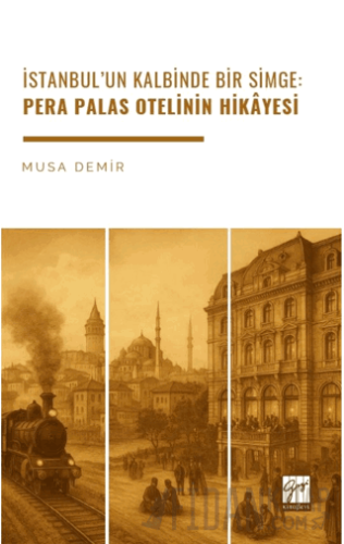 İstanbul’un Kalbinde Bir Simge: Pera Palas Otelinin Hikâyesi