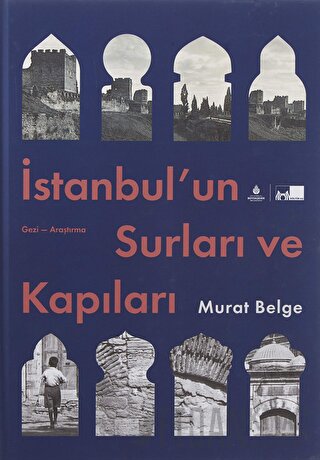 İstanbul’un Surları ve Kapıları (Ciltli)