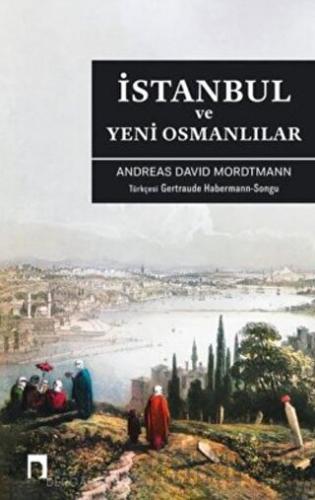 İstanbul ve Yeni Osmanlılar Andreas David Mordtmann