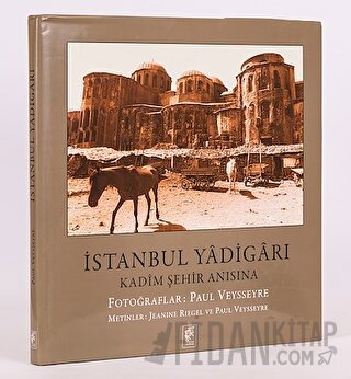 İstanbul Yadigarı - Kadim Şehir Anısına (Ciltli) Paul Veysseyre