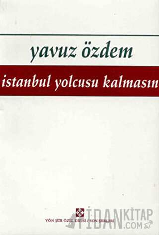 İstanbul Yolcusu Kalmasın Yavuz Özdem