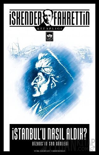 İstanbul'u Nasıl Aldık?