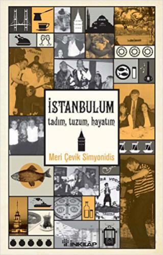 İstanbulum, Tadım, Tuzum, Hayatım Meri Çevik Simyonidis