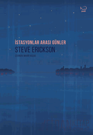 İstasyonlar Arası Günler Steve Erickson