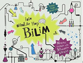 İşte Bunlar Hep Bilim