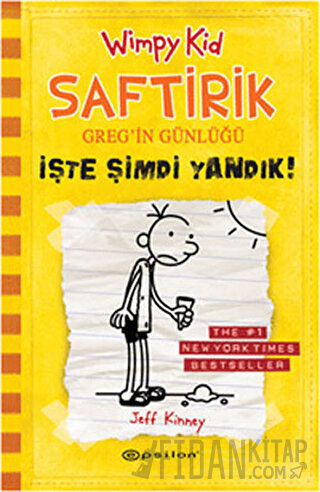 İşte Şimdi Yandık! - Saftirik Greg’in Günlüğü 4 (Ciltli)