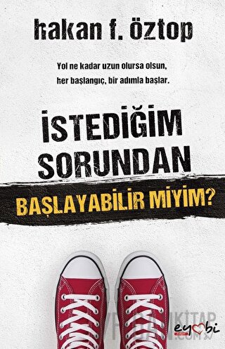 İstediğim Sorundan Başlayabilir Miyim?