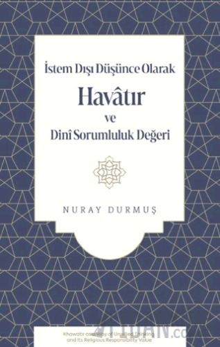 İstem Dışı Düşünce Olarak Havatır ve Dini Sorumluluk Değeri