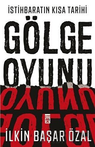İstihbaratın Kısa Tarihi: Gölge Oyunu