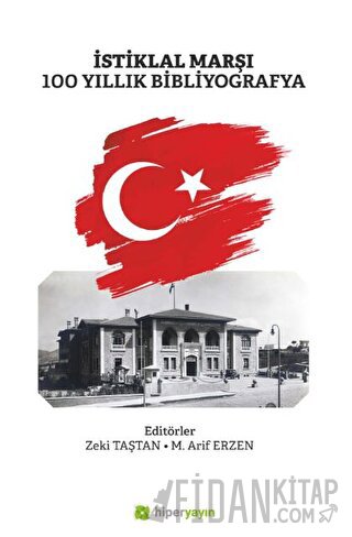 İstiklal Marşı 100 Yıllık Bibliyografya