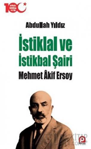 İstiklal ve İstikbal Şairi Mehmet Akif Ersoy