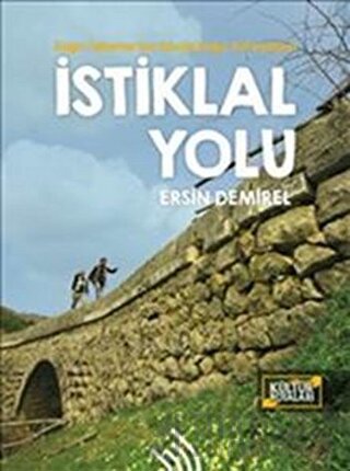 İstiklal Yolu: Kağnı Tekerlerinin İzinde Doğa Yürüyüşleri