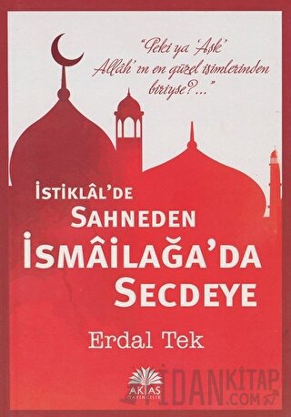 İstiklal'de Sahneden İsmailağa'da Secdeye