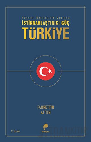 İstikrarlaştırıcı Güç Türkiye Fahrettin Altun