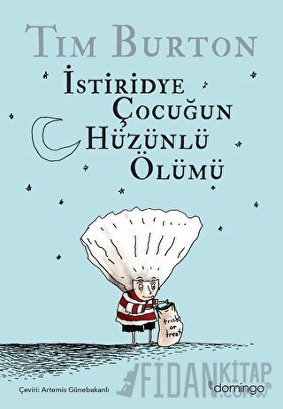 İstiridye Çocuğun Hüzünlü Ölümü ve Diğer Öyküler Tim Burton