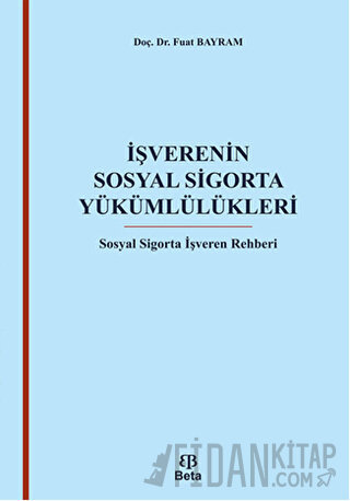 İşverenin Sosyal Sigorta Yükümlülükleri