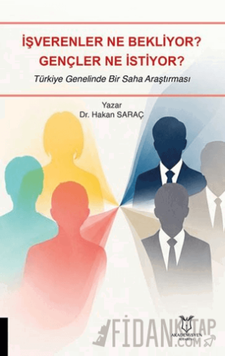 İşverenler Ne Bekliyor? Gençler Ne İstiyor? Hakan Saraç