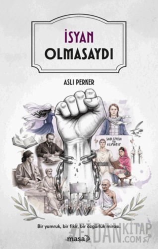 İsyan Olmasaydı Aslı Perker