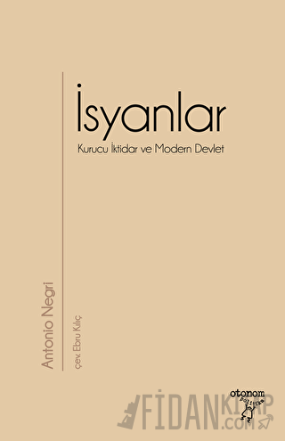 İsyanlar - Kurucu İktidar ve Modern Devlet