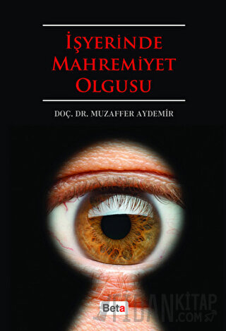 İşyerinde Mahremiyet Olgusu